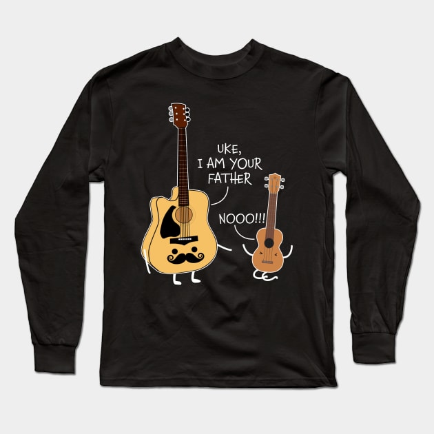 Uke I Am Your Father T Shirt Ukulele Guitar Music Long Sleeve T-Shirt by Danielsmfbb